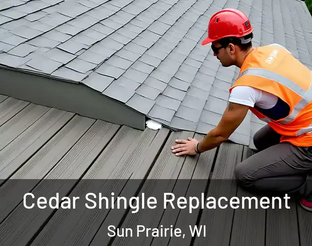  Cedar Shingle Replacement Sun Prairie, WI