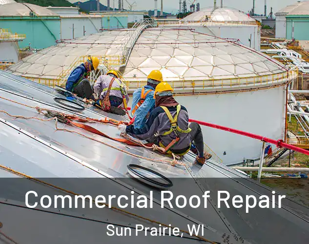  Commercial Roof Repair Sun Prairie, WI