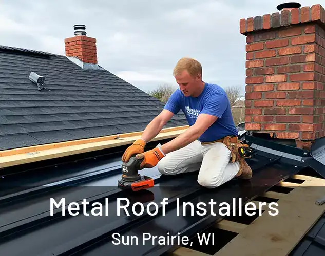  Metal Roof Installers Sun Prairie, WI