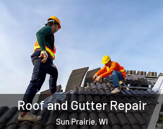  Roof and Gutter Repair Sun Prairie, WI
