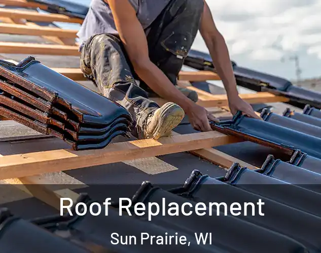  Roof Replacement Sun Prairie, WI