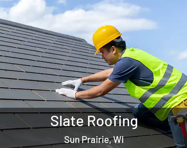  Slate Roofing Sun Prairie, WI