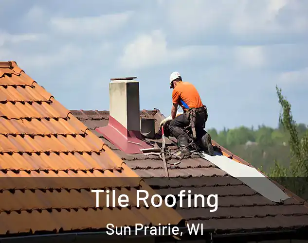  Tile Roofing Sun Prairie, WI